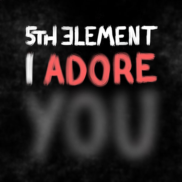 5th Element, I Adore You, single