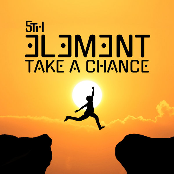 5th Element, Take A Chance, single