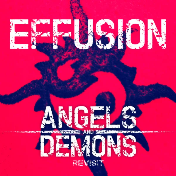 Angels and Demons Revisit EP Effusion