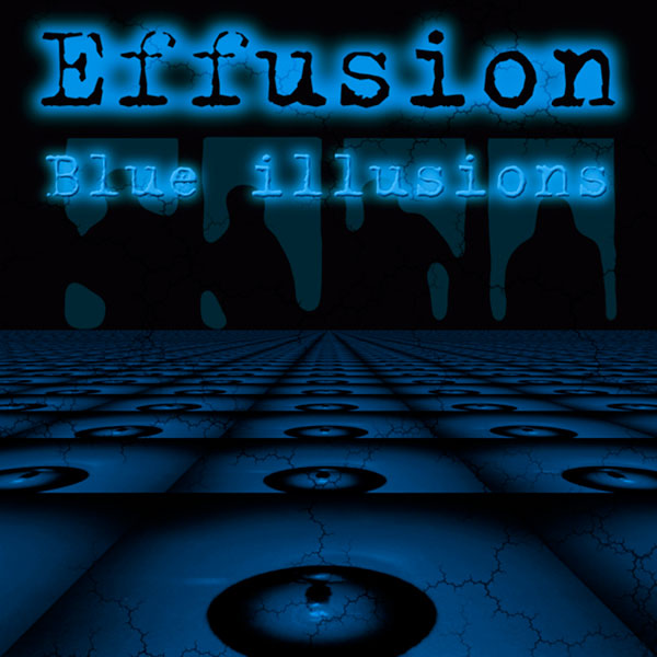 Blue Illusions, Album, Effusion