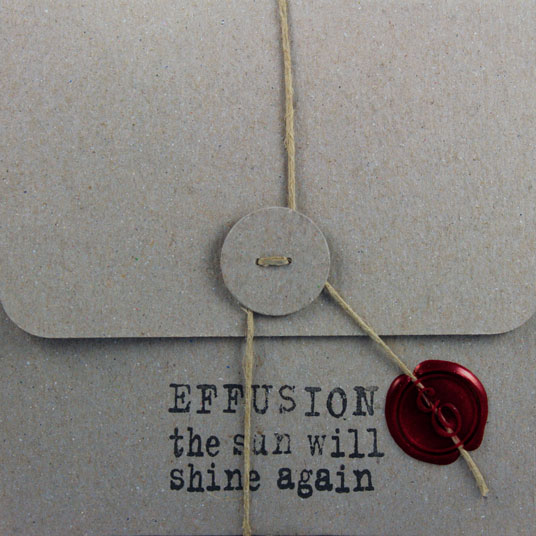 The Sun Will Shine Again, Album, Effusion