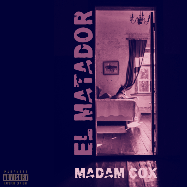 El Matador, Single, Madam Cox